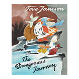 The Dangerous Journey: A Tale of Moomin Valley